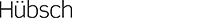 Hübsch