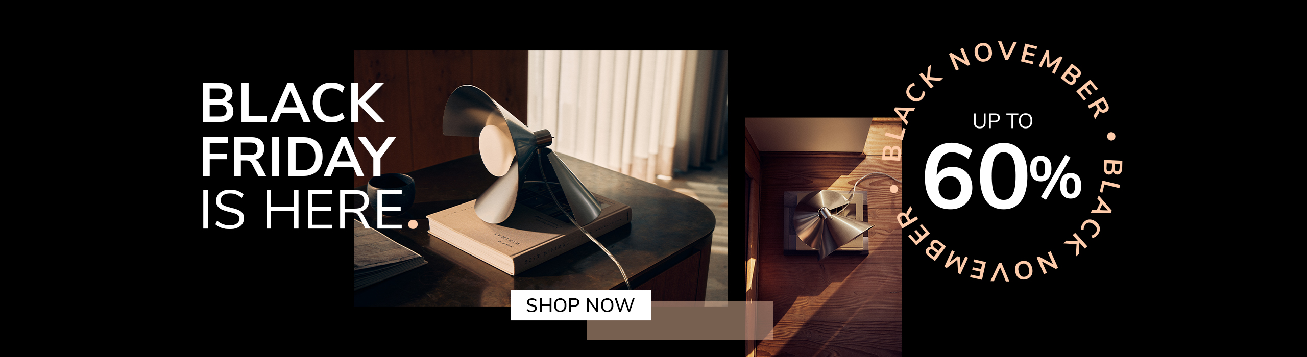 Save now A modern table lamp with angled metal blades sits on top of a book on a dark wooden desk in soft daylight. Text reads: ‘Black Friday is here. Up to 60%. Save Now.